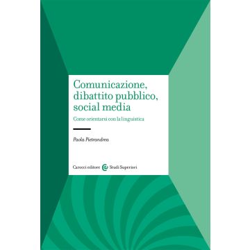 Comunicazione, dibattito pubblico, social media. Come orientarsi con la linguistica