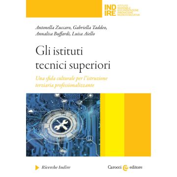 Gli istituti tecnici superiori Una sfida culturale per l'istruzione terziaria professionalizzante