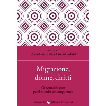 Migrazione, donne, diritti. Orizzonti di pace per il mondo contemporaneo