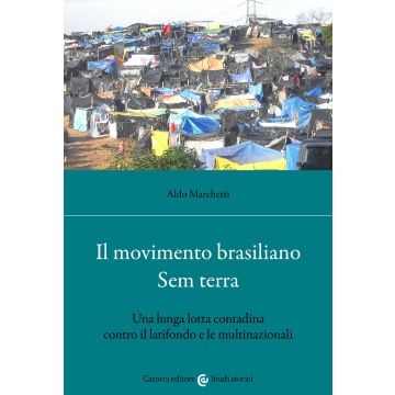 Il movimento brasiliano Sem terra. Una lunga lotta contadina contro il latifondo e le multinazionali