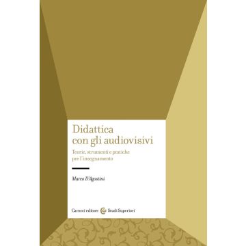 Didattica con gli audiovisivi. Teorie, strumenti e pratiche per l'insegnamento