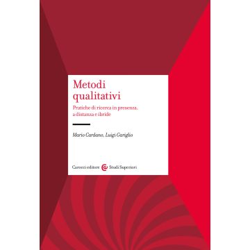 Metodi qualitativi. Pratiche di ricerca in presenza, a distanza e ibride