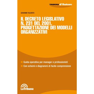 Il Decreto Legislativo n. 231 del 2001. Progettazione dei modelli organizzativi