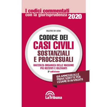 Codice dei Casi Civili Sostanziali e Processuali 2020 (Codici Commentati)