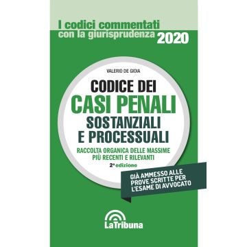 Codice dei Casi Penali Sostanziali e Processuali 2020 (Codici Commentati)