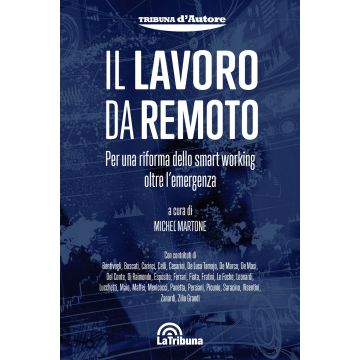 Il lavoro da remoto. Per una riforma dello smart working oltre l'emergenza
