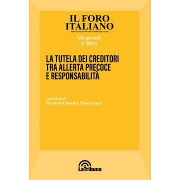 La tutela dei creditori tra allerta precoce e responsabilità - Speciale n. 2/2021 Massimo Fabiani Salvo Leuzzi
