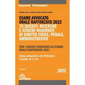 Esame avvocato orale rafforzato 2022 70 quesiti ricerche e schemi ragionati civile penale amministrativo
