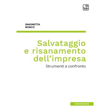 Salvataggio e risanamento dell'impresa. Strumenti a confronto