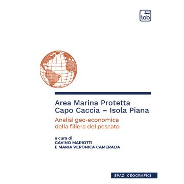 Area marina protetta Capo Caccia-Isola Piana. Analisi geo-economica della filiera del pescato