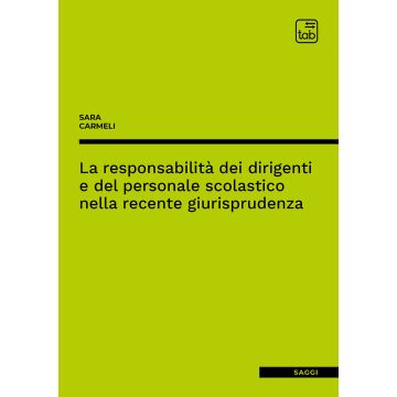 La responsabilità dei dirigenti e del personale scolastico nella recente giurisprudenza