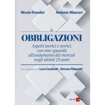 Obbligazioni. Aspetti teorici e storici, con uno guardo all'andamento dei mercati negli ultimi 25 anni