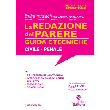 La redazione del parere. Guida e tecniche. Civile-Penale - Per l'Esame Avvocato 2021