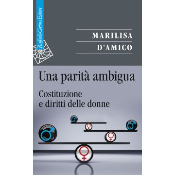 Una parità ambigua. Costituzione e diritti delle donne