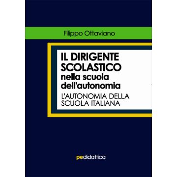 Il dirigente scolastico nella scuola dell'autonomia. L'autonomia della scuola italiana