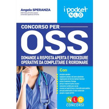 Concorso per OSS. Volume pocket con domande a risposta aperta e procedure operative da completare e riordinare