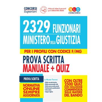 2329 funzionari del Ministero della Giustizia. Prova scritta. Manuale + quiz. Per i profili con codice F/MG. Con software di simulazione