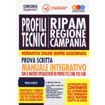 Concorso RIPAM Regione Campania. Profili tecnici. Manuale integrativo per la prova scritta con le materie specialistiche dei profili TTC/CAM, TCD/CAM. Con software di simulazione