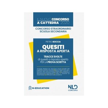 Concorso a cattedra 2020: Quesiti a risposta aperta. Tracce svolte di quesiti a risposta aperta per la prova scritta. Concorso straordinario scuola secondaria