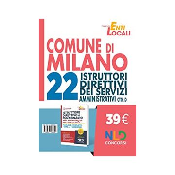 Concorso comune di Milano. 22 posti per istruttori amministrativi Cat. D