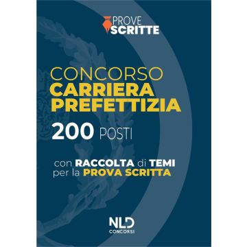 Concorso Carriere Prefettizia 200 posti raccolta temi prova scritta neldiritto