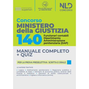 Concorso 140 posti Ministero della Giustizia. Funzionari contabili: Manuale completo + Quiz per la Prova Preselettiva Scritta e Orale. Con software di simulazione