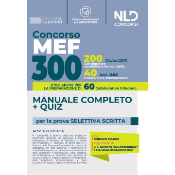 Concorso 300 posti MEF: manuale completo + quiz per la prova preselettiva scritta. 200 Collaboratori Amministrativi Contabili + 60 Collaboratori Tributari + 40 Collaboratori Amministrativi