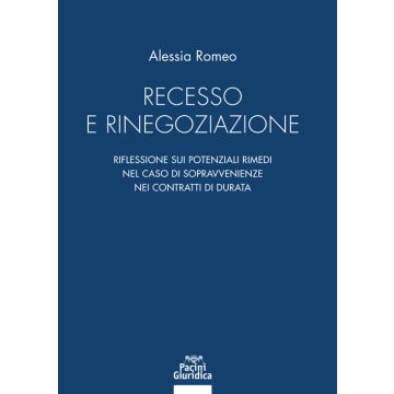 Recesso e rinegoziazione. Riflessioni sui potenziali rimedi nel caso di sopravvenienze nei contratti di durata
