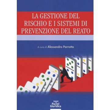 La gestione del rischio e i sistemi di prevenzione del reato