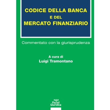 Codice della banca e del mercato finanziario. Commentato con la giurisprudenza