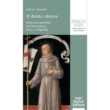 Il diritto altrove. Itinerari giuridici tra letteratura, arte e religione