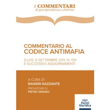 Commentario al codice antimafia. D.Lgs. 6 settembre 2011, n. 159 , e successivi aggiornamenti