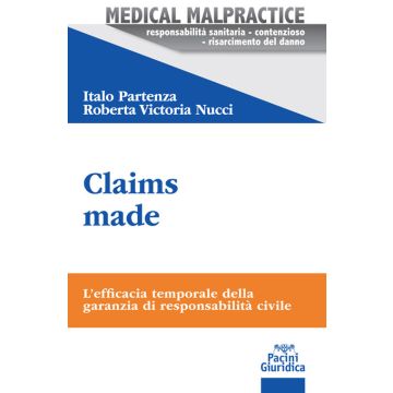 Claims made. L'efficacia temporale della garanzia di responsabilità civile