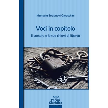 Voci in capitolo. Il carcere e le sue chiavi di libertà