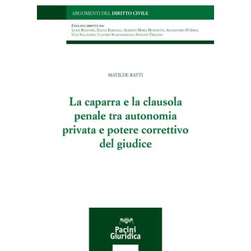 La caparra e la clausola penale tra autonomia privata e potere correttivo del giudice