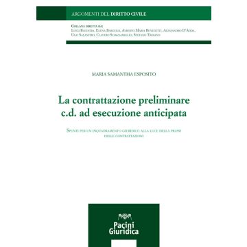 La contrattazione preliminare c.d. ad esecuzione anticipata. Spunti per un inquadramento giuridico alla luce della prassi delle contrattazioni