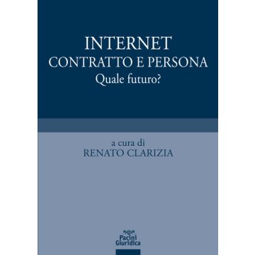 Internet, contratto e persona. Quale futuro?