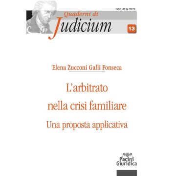 L'arbitrato nella crisi familiare. Una proposta applicativa
