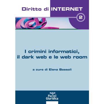 I crimini informatici, il dark web e web room