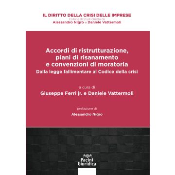 Accordi di ristrutturazione, piani di risanamento e convenzioni di moratoria. Dalla legge fallimentare al Codice della crisi