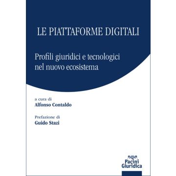 Le piattaforme digitali. Profili giuridici e tecnologici del nuovo ecosistema