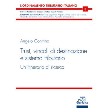 Trust. Vincoli di destinazione e sistema tributario. Un itinerario di ricerca