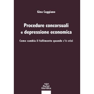 Procedure concorsuali e depressione economica. Come cambia il fallimento quando c'è crisi
