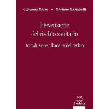 Prevenzione del rischio sanitario. Introduzione all'analisi del rischio