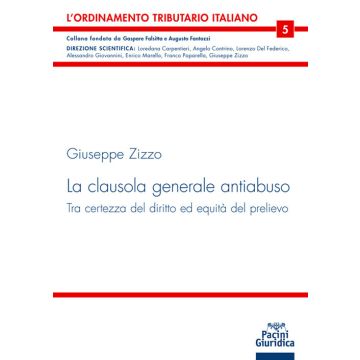 La clausola generale antiabuso. Tra certezza del diritto ed equità del prelievo