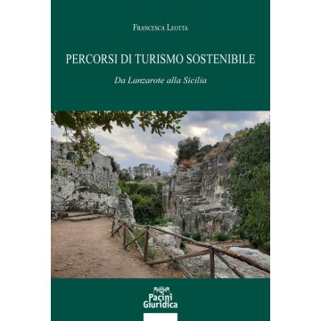 Percorsi di turismo sostenibile. Da Lanzarote alla Sicilia