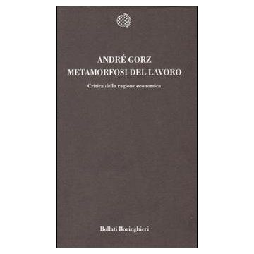 Metamorfosi del lavoro. Critica della ragione economica
