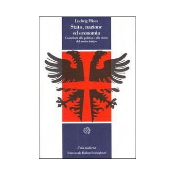 Stato, nazione ed economia. Contributi alla politica e alla storia del nostro tempo