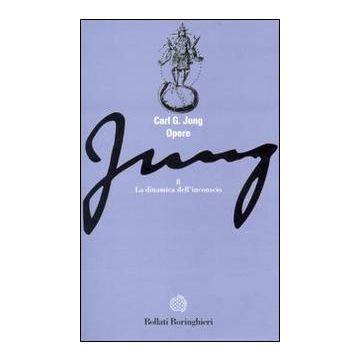 Opere. Vol. 8: La dinamica dell'Inconscio