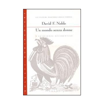 Un mondo senza donne e la scienza occidentale